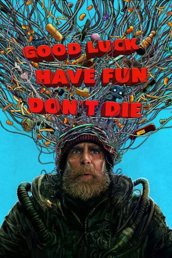 Good Luck, Have Fun, Don't Die